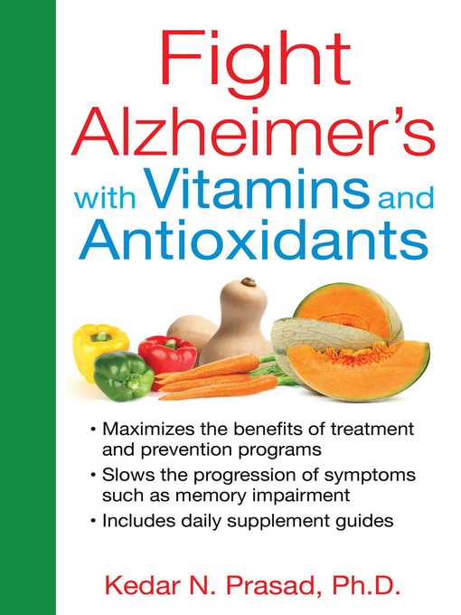 Title details for Fight Alzheimer's with Vitamins and Antioxidants by Kedar N. Prasad - Available